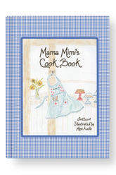 Mama Mimi's Cookbook - Mama Mimi